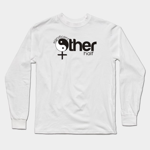 Significant Other Half (his-hers range) Long Sleeve T-Shirt by Pixels Pantry